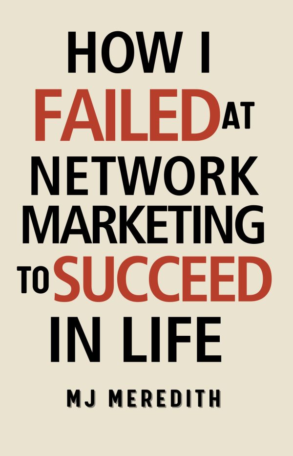 How I Failed at Network Marketing to Succeed in Life (Paperback) - Image 4